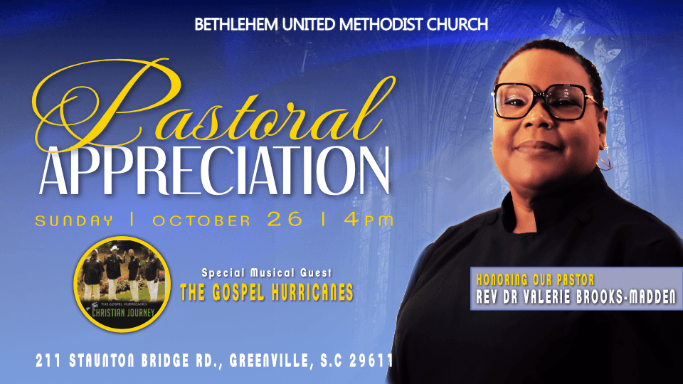 pastor-appreciation-greenville Flyer for Bethlehem United Methodist Church’s Pastoral Appreciation Service in Greenville, SC, honoring Rev. Dr. Valerie Brooks-Madden with special musical guest The Gospel Hurricanes on Sunday, October 26 at 4 PM